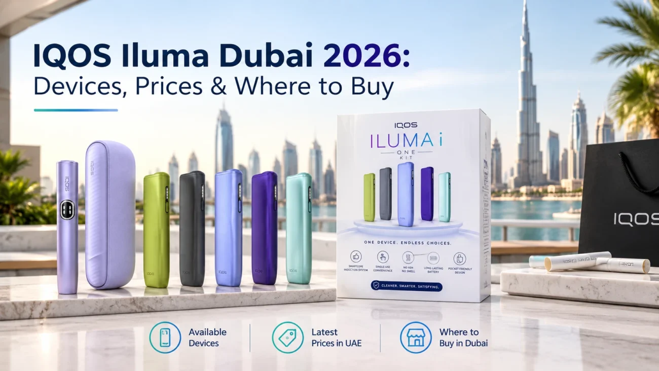 IQOS Iluma Dubai 2026 devices with Iluma i ONE kit and Dubai skyline, prices and where to buy
